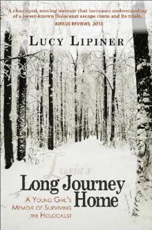 Long Journey Home: A Young Girl's Memoir of Surviving the Holocaust Read online
