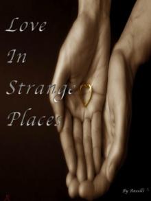 Love In Strange Places Read online