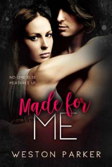 Made for Me: (A Bad Boy Billionaire & Single Mom Story) Read online
