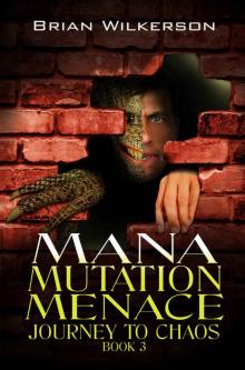 Mana Mutation Menace (Journey to Chaos Book 3)