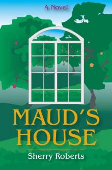 Maud's House: A Novel Read online