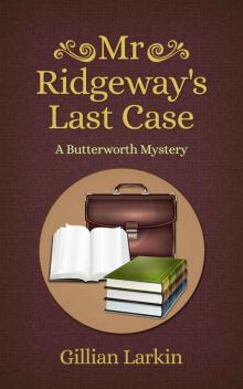 Mr Ridgeway's Last Case (Butterworth Mystery Book 5) Read online