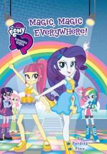 My Little Pony: Equestria Girls: Magic, Magic Everywhere! Read online