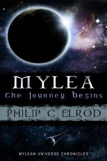 MYLEA: the journey begins (Mylean Universe Chronicles Book 1)