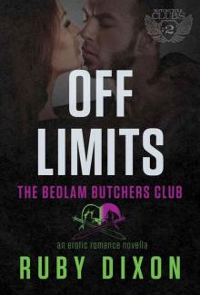 Off Limits: A Bedlam Butchers MC Romance (The Motorcycle Clubs Book 2) Read online
