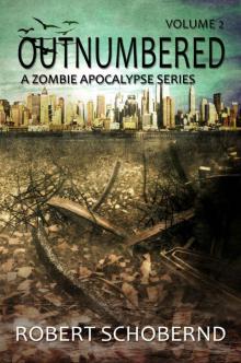 OUTNUMBERED volume 2: A Zombie Apocalypse Series Read online