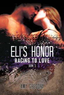 Racing to Love: Eli's Honor Read online
