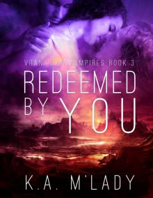 Redeemed By You: Vranthian Vampires Book 3 Read online