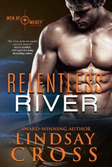 Relentless River: Men of Mercy, Book 10 Read online