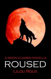 Roused (Moon Claimed)