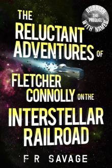 Rubbish With Names: An Interstellar Railroad Story Read online