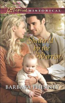 Sheltered by the Warrior (Viking Warriors Book 3) (Historical Romance) Read online