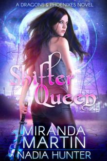 Shifter Queen (Dragons & Phoenixes Book 3) Read online