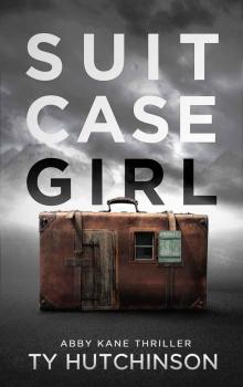 Suitcase Girl (Abby Kane FBI Thriller - SG Trilogy Book 1) Read online