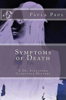 Symptoms of Death (Dr. Alexandra Gladstone Book 1) Read online