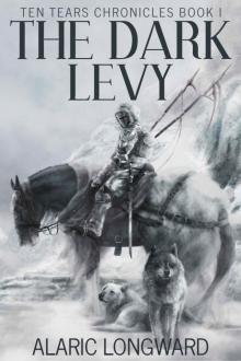 The Dark Levy: Stories of the Nine Worlds (Ten Tears Chronicles - a dark fantasy action adventure Book 1) Read online