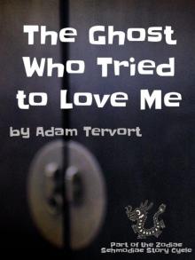 The Ghost Who Tried to Love Me Read online