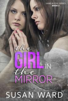 The Girl in the Mirror (Sand & Fog #3) Read online