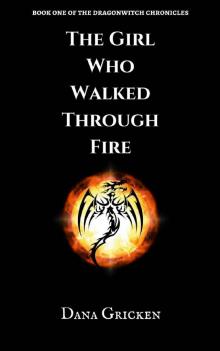 The Girl Who Walked Through Fire