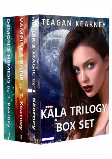 The Kala Trilogy: An Urban Fantasy Box Set Read online