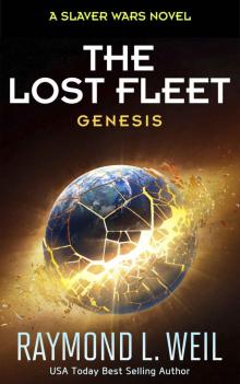 The Lost Fleet: Genesis: A Slaver Wars Novel Read online