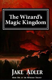 The Nemedian Trilogy: Book 01 - The Wizard's Magic Kingdom