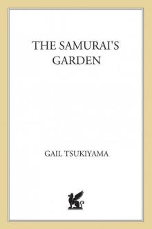 The Samurai's Garden: A Novel Read online