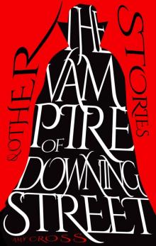 The Vampire of Downing Street and Other Stories Read online