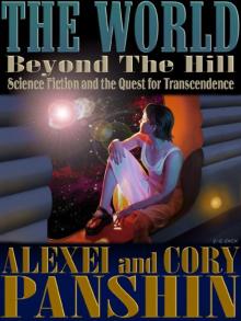 The World Beyond the Hill: Science Fiction and the Quest for Transcendence Read online