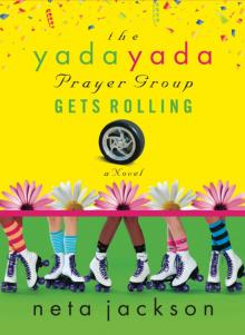 The Yada Yada Prayer Group Gets Rolling Read online