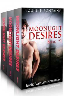 VAMPIRE ROMANCE: Moonlight Desires Complete Series (Books 1, 2, &3) (Paranormal Romance Collection, Paranormal Shape Shifter Romance With Sex) (Vampire Romance Boxed Set) Read online