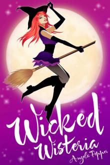 Wicked Wisteria (Witch Cozy Mystery and Paranormal Romance) (Wisteria Witches Book 2) Read online
