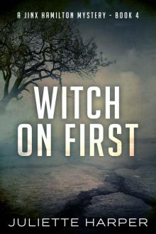 Witch on First: A Jinx Hamilton Mystery Book 4 (The Jinx Hamilton Novels) Read online