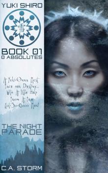 Yuki Shiro: 0 Absolutes: The Night Parade Read online