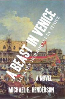 A Beast in Venice: (Literary Horror set in Venice) Read online