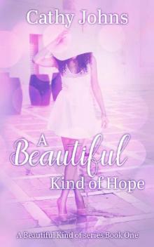 A Beautiful Kind of Hope (A Beautiful Kind of Series Book 1) Read online