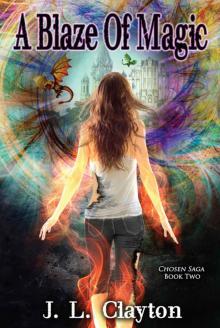 A Blaze of Magic: Chosen Saga Book Two Read online