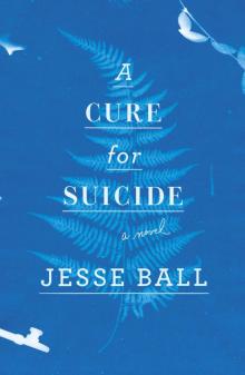 A Cure for Suicide Read online