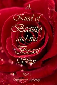 A Kind of Beauty and the Beast Story Read online