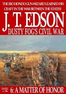 A Matter of Honor (Dusty Fog Civil War Book 6) Read online