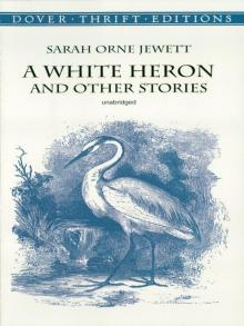 A White Heron and Other Stories Read online