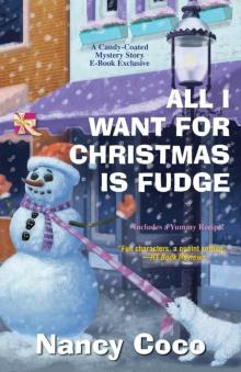All I Want For Christmas is Fudge (A Candy-Coated Mystery with Recipes Book 4) Read online