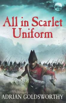 All in Scarlet Uniform (Napoleonic War 4) Read online