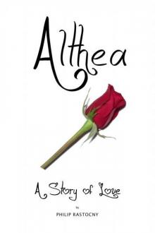 Althea: A Story of Love Read online