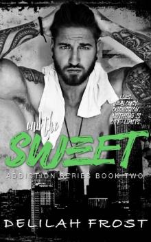 And the Sweet (Addiction Series Book 2) Read online