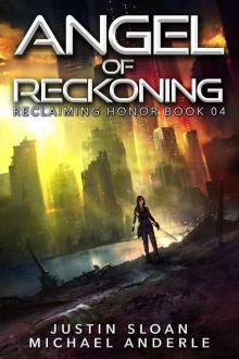 Angel of Reckoning: A Kurtherian Gambit Series (Reclaiming Honor Book 4) Read online