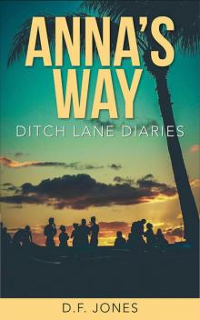 Anna's Way (Ditch Lane Diaries Book 2)