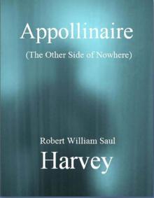 Appollinaire: (The Other Side of Nowhere)