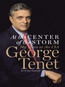 At the Center of the Storm: My Years at the CIA
