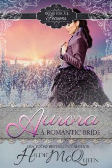Aurora, A Romantic Bride (Brides for All Seasons Book 2) Read online
